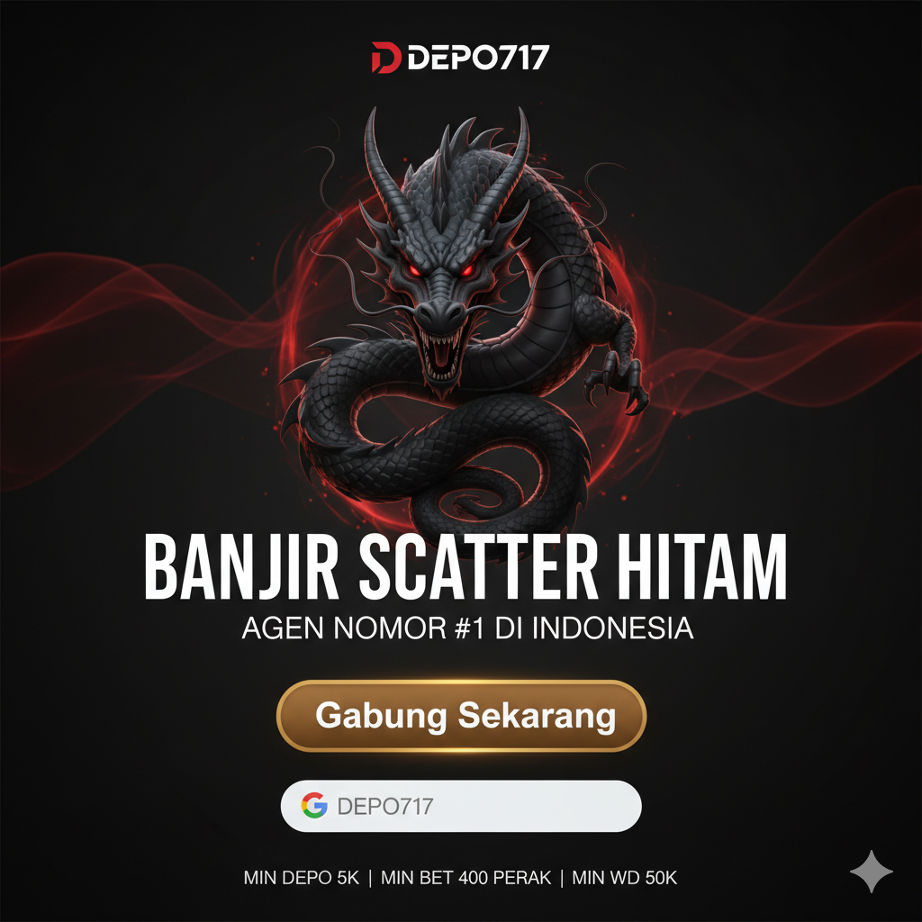 DEPO717 BANJIR SCATTER HITAM TERPERCAYA DI INDONESIA